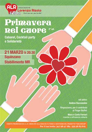 'Primavera nel cuore' la serata di cabaret, cocktail party e solidarietÃ  pro ALR Un'iniziativa a cura dell'Associazione Lorenzo Risolo per raccoglie